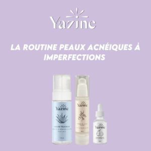 YAZINE ROUTINE PEAUX ACNEIQUES A IMPERFECTIONS